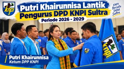 Ketua Umum DPP KNPI Putri Khairunnisa : Pentingnya Menjadikan KNPI Sebagai Wadah Bersama Bagi Seluruh Elemen Pemuda. Putri Khairunnisa Lantik Wahyudin Ketua DPD KNPI Sultra Periode 2026–2029